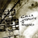 Calla - Strength In Numbers '2007