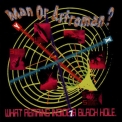 Man Or Astro-man? - What Remains Inside A Black Hole '1995