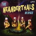 The Neanderthals - In Space '2008