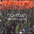 No-man - Heaven Taste '2002