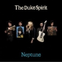 The Duke Spirit - Neptune '2008