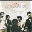 Inxs - Stay Young 1979-1982: The Complete 'deluxe Years' '2002