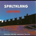 Spaltklang - Lontano '2006