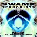 Swamp Terrorists - Wreck (american Version) '1996