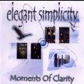Elegant Simplicity - Moments Of Clarity '1999