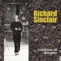 Richard Sinclair - Caravan Of Dreams '1992
