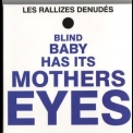 Les Rallizes Denudes - Blind Baby Has Its Mothers Eyes '2010