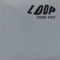 Loop - Fade Out '1989