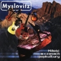 Myslovitz - Miłość w czasach popkultury '1999