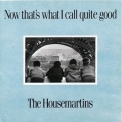 Housemartins - Now That's What I Call Quite Good '1988