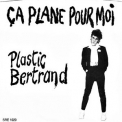 Plastic Bertrand - Ca Plane Pour Moi '2007