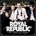 Royal Republic - We Are The Royal '2010