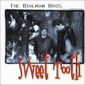 Bihlman Bros. - Sweet Tooth '2000