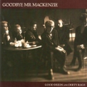 Goodbye Mr. Mackenzie - Good Deeds And Dirty Rags '1988