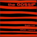 Gossip - That's Not What I Heard '2000