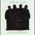 Jars Of Clay - Good Monsters '2006