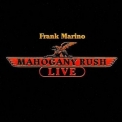 Frank Marino & Mahogany Rush - Live '1978