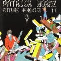 Patrick Moraz - Future Memories Il (2006 Remaster) '1982