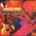 Carlos Santana - Playin' With Carlos '2005
