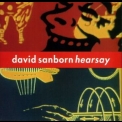 David Sanborn - Hearsay '1994