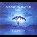 Sebastian Hardie - Blueprint '2012