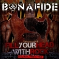 Bonafide - Fill Your Head With Rock '2010
