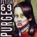 Fetish 69 - Purge '1996