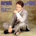 Robert Palmer - Know By Now '1994