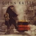 Glenn Kaiser - Spontaneous Combustion '1994