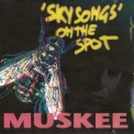 Muskee - 'sky Songs' On The Spot '1994