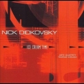 Nick Didkovsky - Ice Cream Time '2007