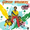Gibson Brothers - Cuba '1979