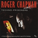 Roger Chapman - Techno-Prisoners '2000