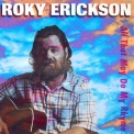 Roky Erickson - All That May Do My Rhyme '1995