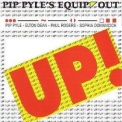 Pip Pyle's Equip' Out - Up! '1991