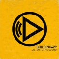 Building 429 - Listen To The Sound '2011