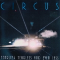 Circus - Fearless, Tearless And Even Less '1980