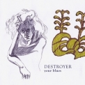 Destroyer - Your Blues '2004
