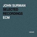John Surman - Selected Recordings Rarum XIII '2004