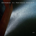 Arild Andersen - Mira  (with Tommy Smith & Paolo Vinaccia) '2013