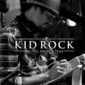 Kid Rock - Racing Father Time {EP} '2010