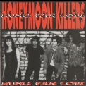 The Honeymoon Killers - Hung Far Low '1991