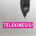 Telekinesis - Rust '2009
