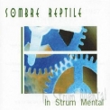 Sombre Reptile - In Strum Mental '2001