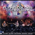 Flying Colors - Live In Europe (2CD) '2013