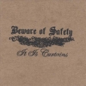 Beware Of Safety - It Is Curtains '2007