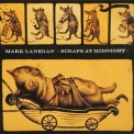 Mark Lanegan - Scraps At Midnight '1998