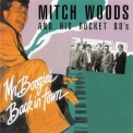 Mitch Woods & His Rocket 88's - Mr Boogie's Back In Town '1988
