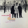 The Ornette Coleman Trio - At The Golden Circle Vol.1 (Blue Note 75th Anniversary) '1965