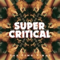 The Ting Tings - Super Critical '2014
